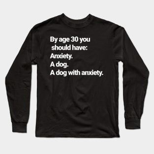 Age 30 checklist, I have one of these.... Long Sleeve T-Shirt